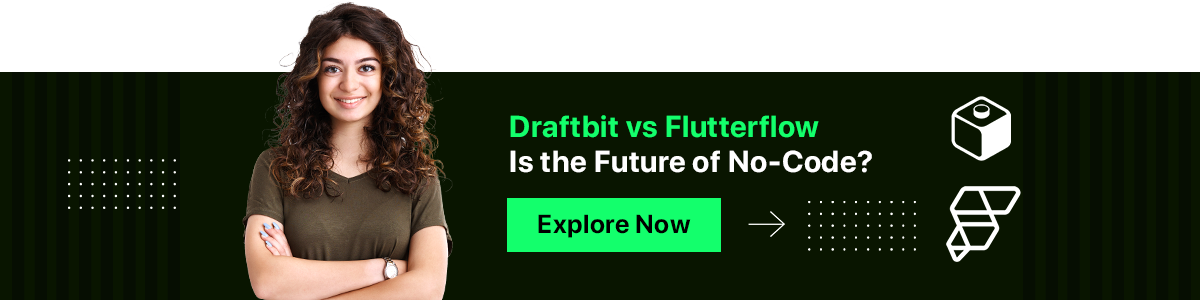 Draftbit vs Flutterflow - Is the Future of No-Code