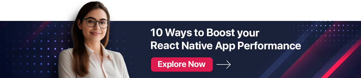 10 Ways to Boost your React Native App Performance