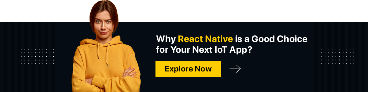 Why React Native is a Good Choice for Your Next IoT App
