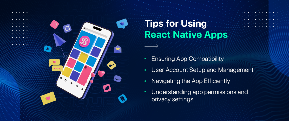 Tips for Using React Native Apps