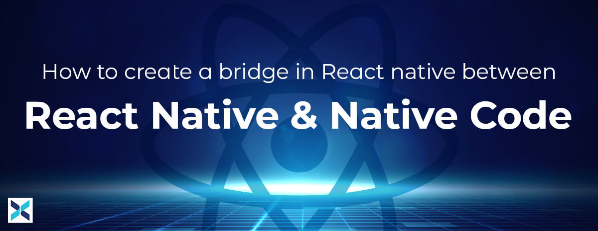 create bridge in react native create bridge in react native