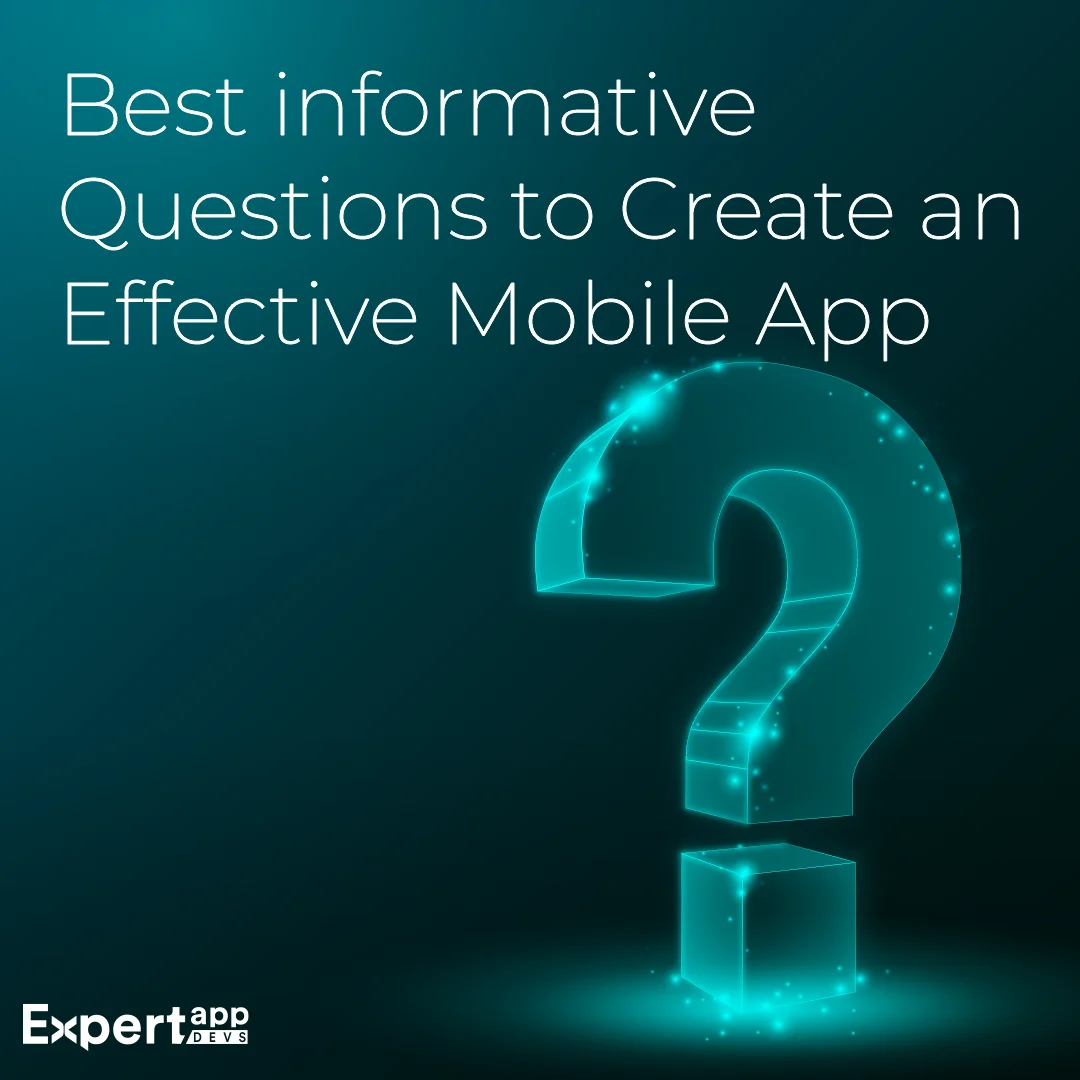 top questions list to create an effective mobile app
