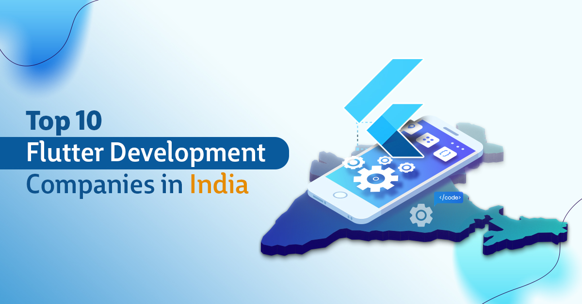 top 10 flutter development companies in india