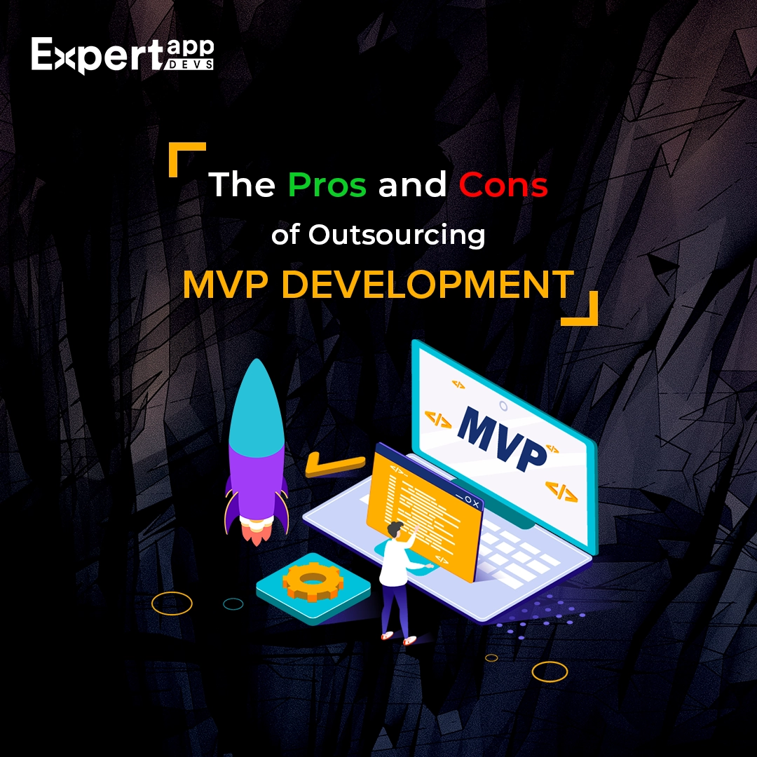 The Pros and Cons of Outsourcing MVP Development