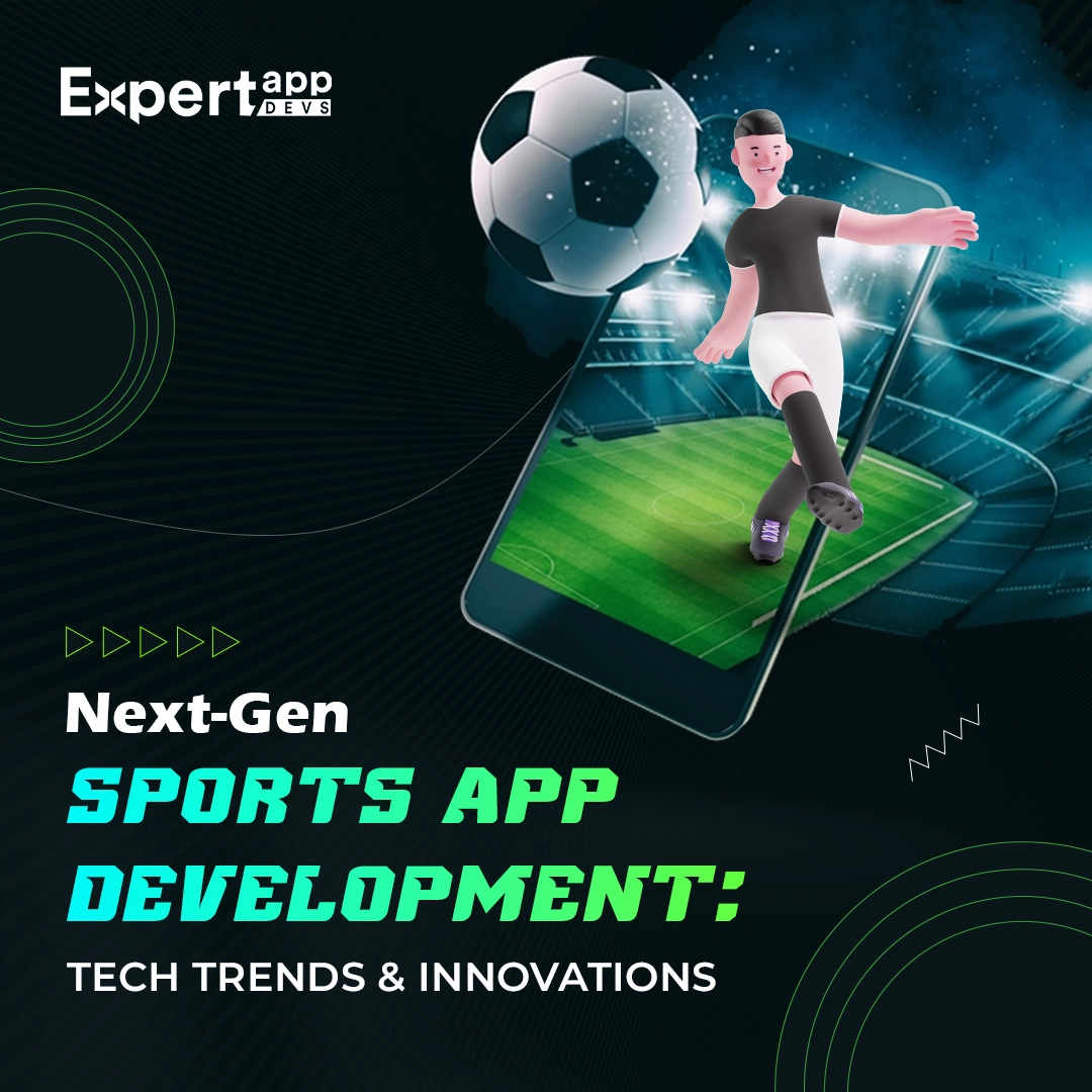 Fantasy Sports App Development Tech Trends & Innovations
