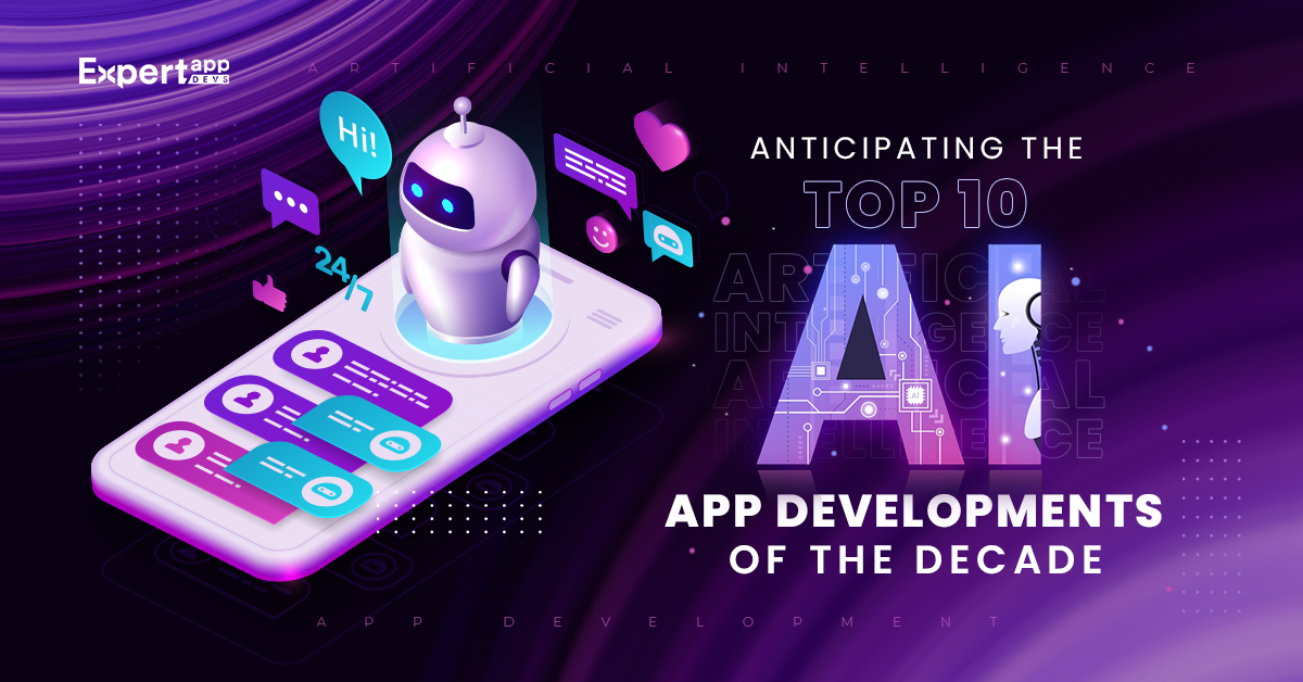 anticipating the top 10 ai app developments of the decade