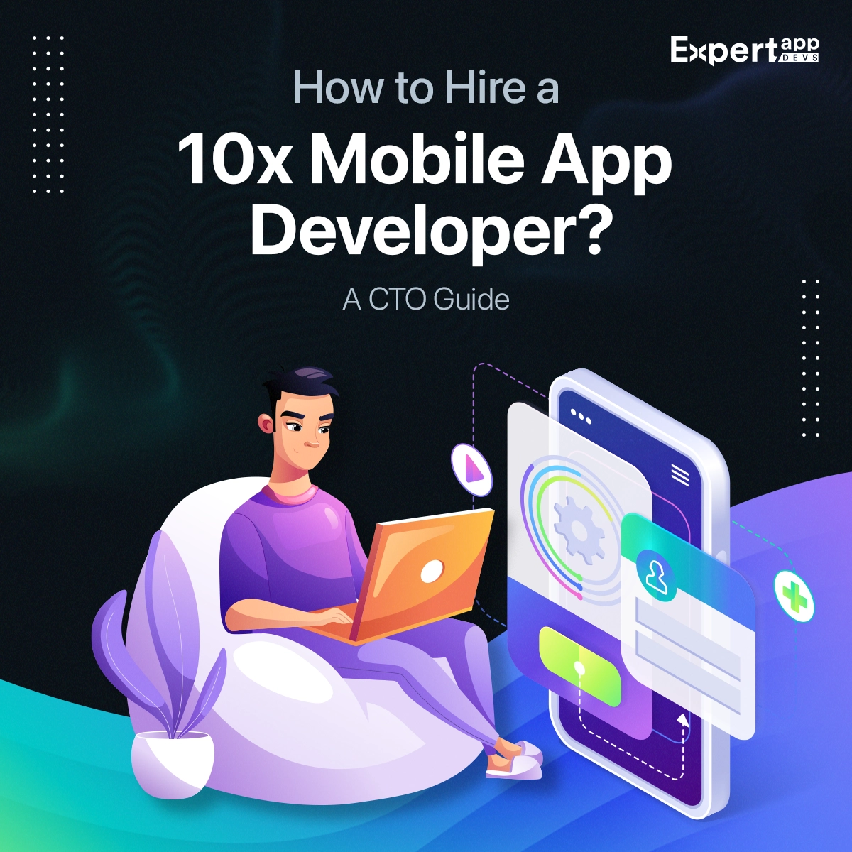 8 strategies to recruit 10x app developers