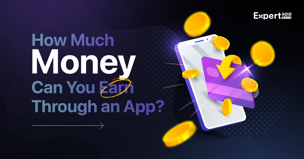 how much money can you earn through an application how much money can you earn through an application