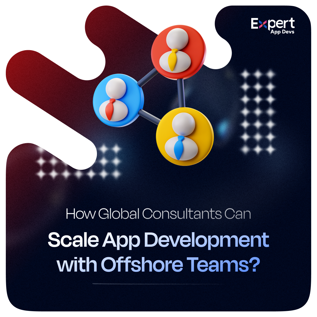 how global consultants can scale app development projects with offshore teams