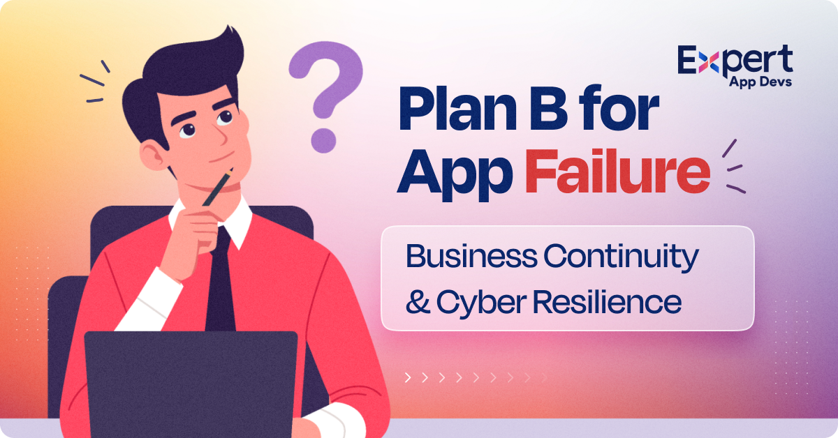 plan b for application failure