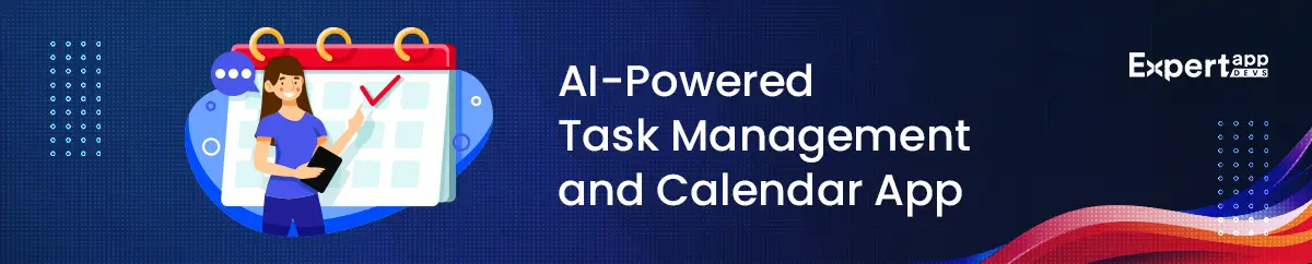 AI-Powered Task Management and Calendar App