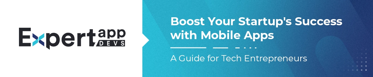 Boost Your Startup Success with Mobile App