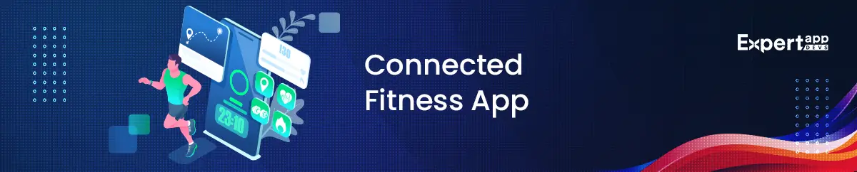Connected Fitness App