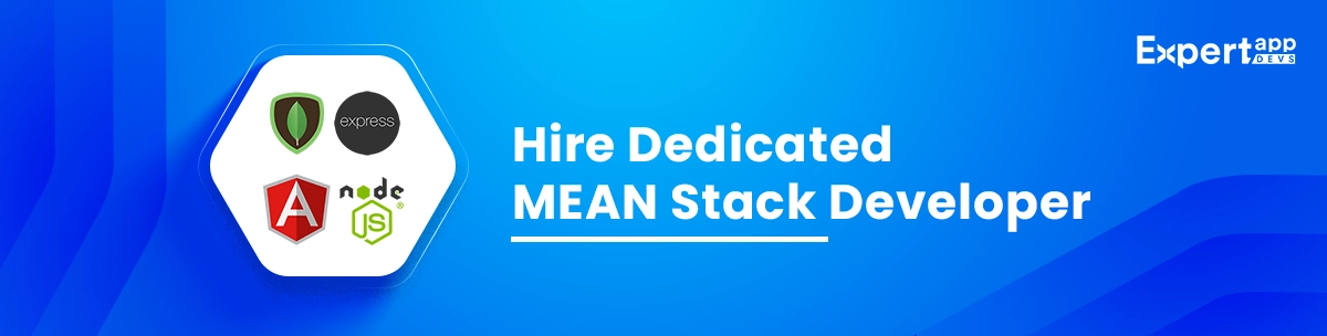 Hire Dedicated MEAN Stack Developer