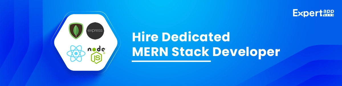Hire Dedicated MERN Stack Developer
