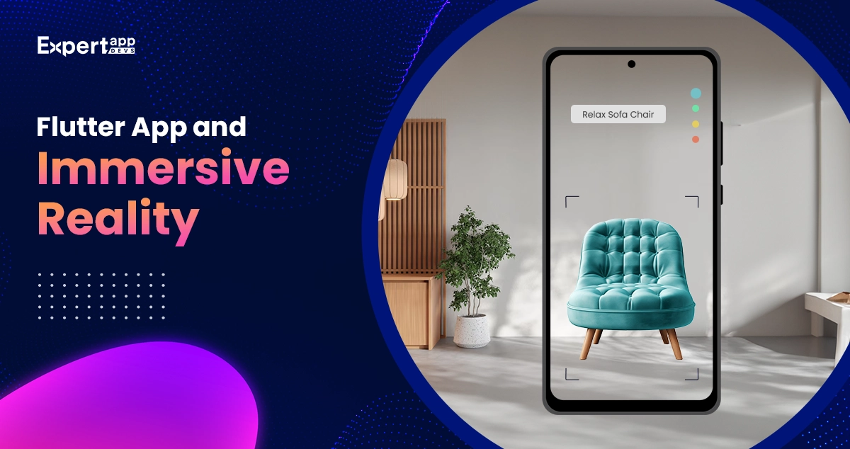 Flutter App and Immersive Reality