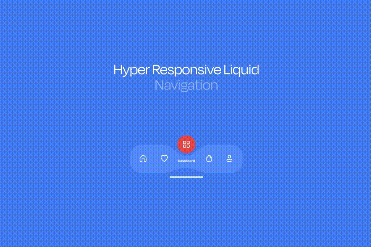 hyper responsive liquid navigation bar for mobile app