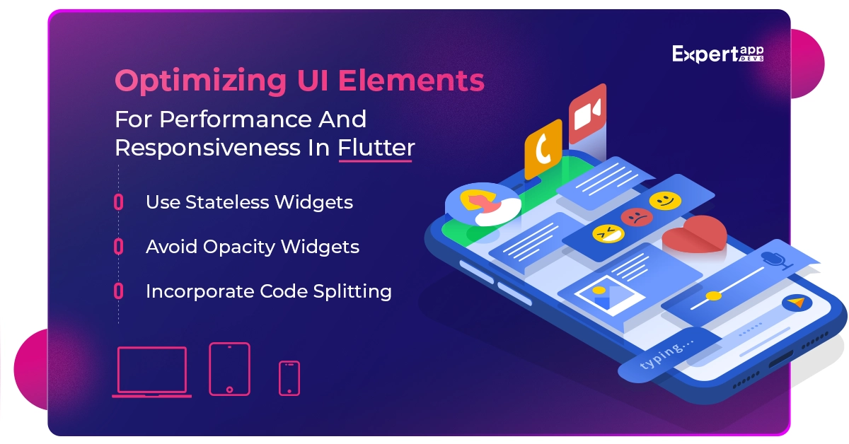 Optimizing UI Elements For Performance And Responsiveness In Flutter