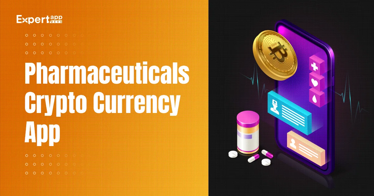 pharmaceuticals cryptocurrency app idea