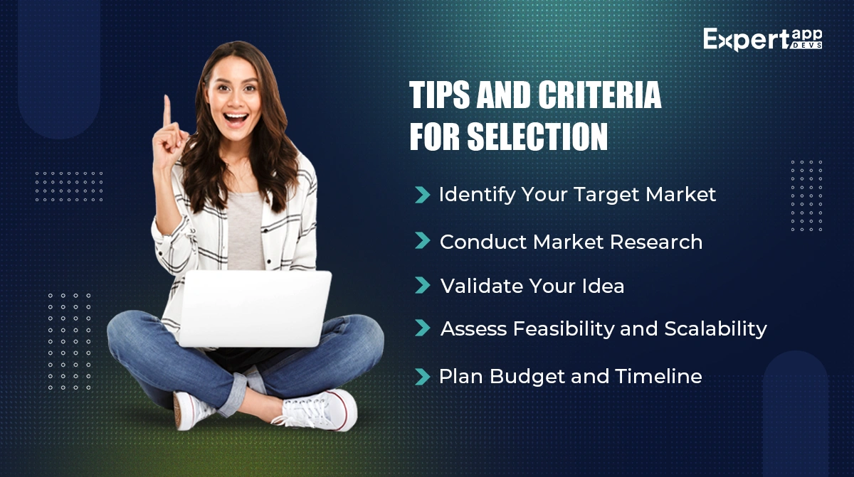 Tips and Criteria for Selection Tips and Criteria for Selection