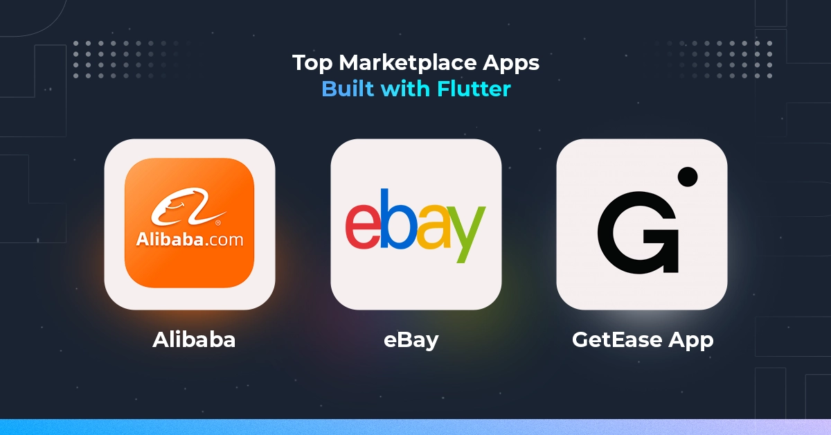Top Marketplace Apps Built with Flutter