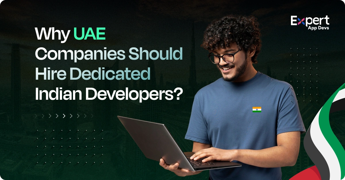 Why UAE Companies Should Hire Dedicated Indian Developers in 2026